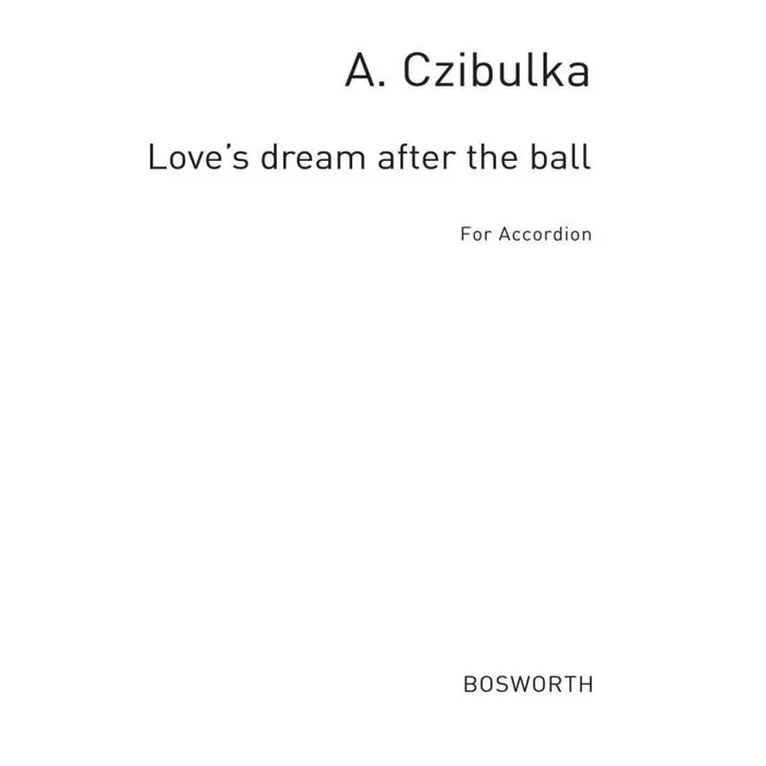 A. Czibulka: Love’s Dream After The Ball