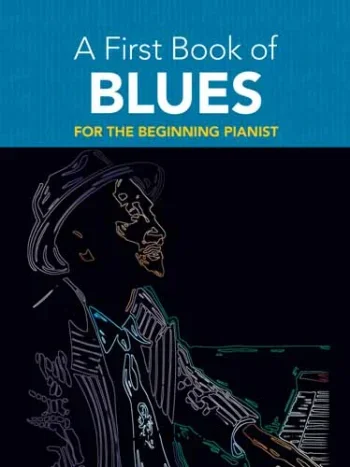 A First Book Of Blues: 16 Arrangements For The Beginning Pianist