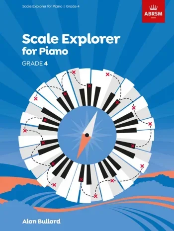 ABRSM Scale Explorer For Piano Grade 4