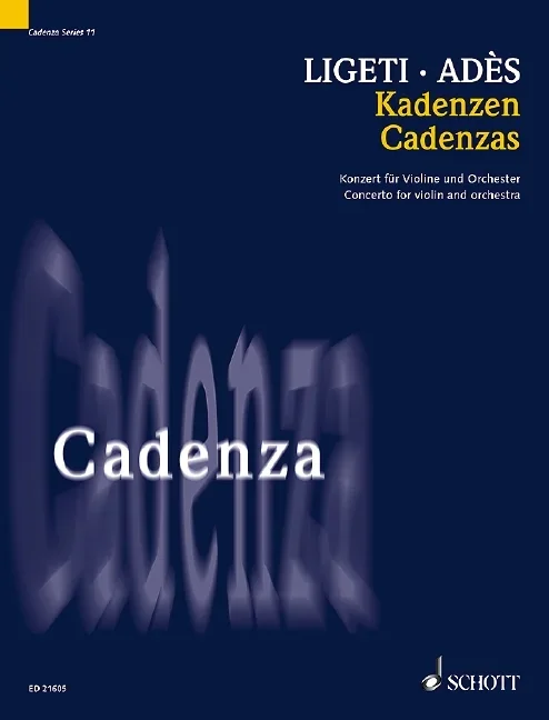 Adès, Thomas / Ligeti, György : Adès, Thomas / Ligeti, György : Cadenzas, Concerto for violin and orchestra – violin – Schott Digi