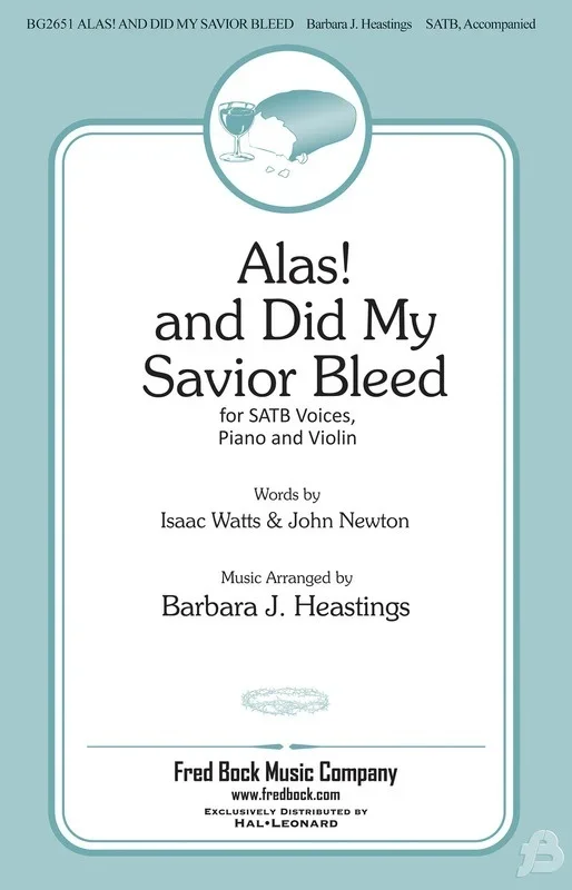 Alas! And Did My Savior Bleed SATB (Octavo)