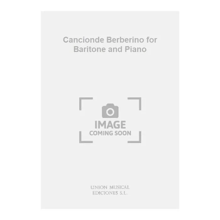 Albéniz, Isaac – Cancionde Berberino for Baritone and Piano