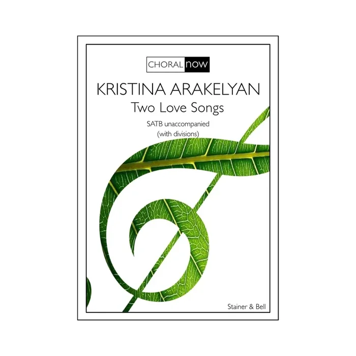 Arakelyan, Kristina – Two Love Songs. SATB