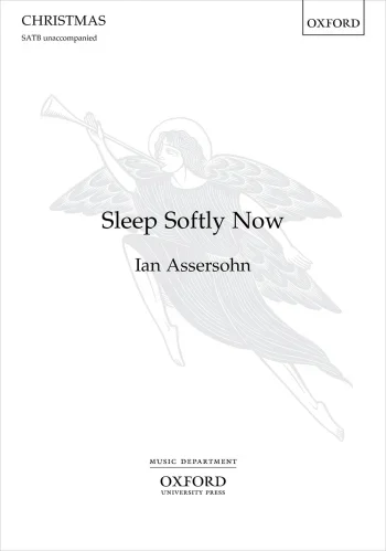 Assersohn : Assersohn: Sleep Softly Now for SATB unaccompanied (OUP) Digital Edition