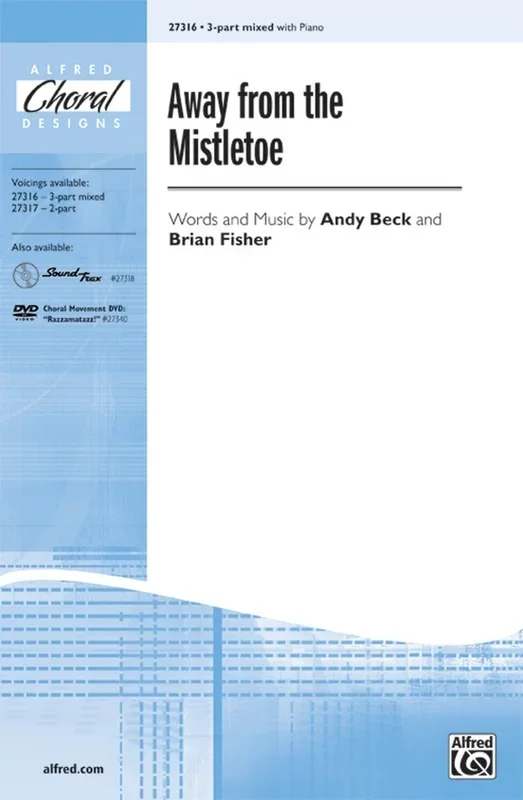 Away From The Mistletoe 3 Part Mixed/Piano