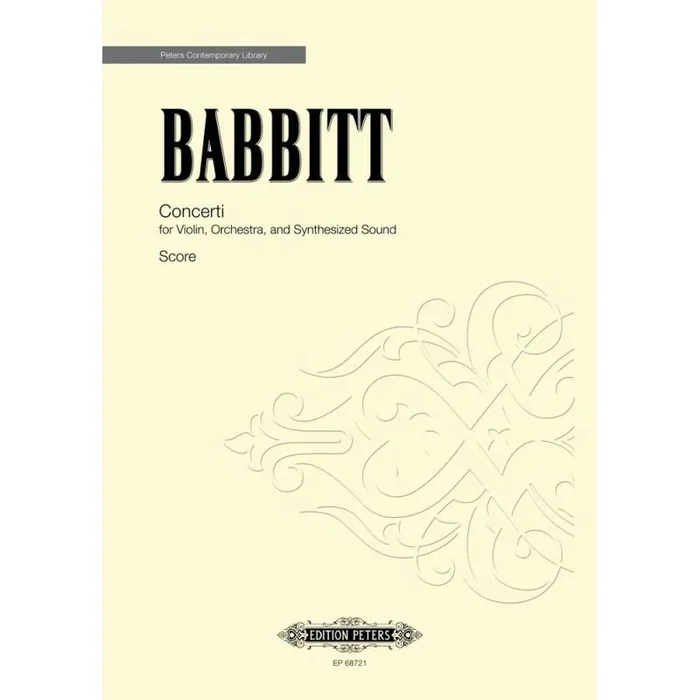 Babbitt, Milton Byron – Concerti for Violin, Orchestra and Synthesized Sounds