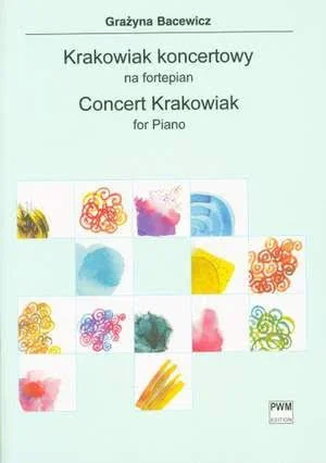 Bacewicz : Concert Krakowiak: Piano Solo (PWM)
