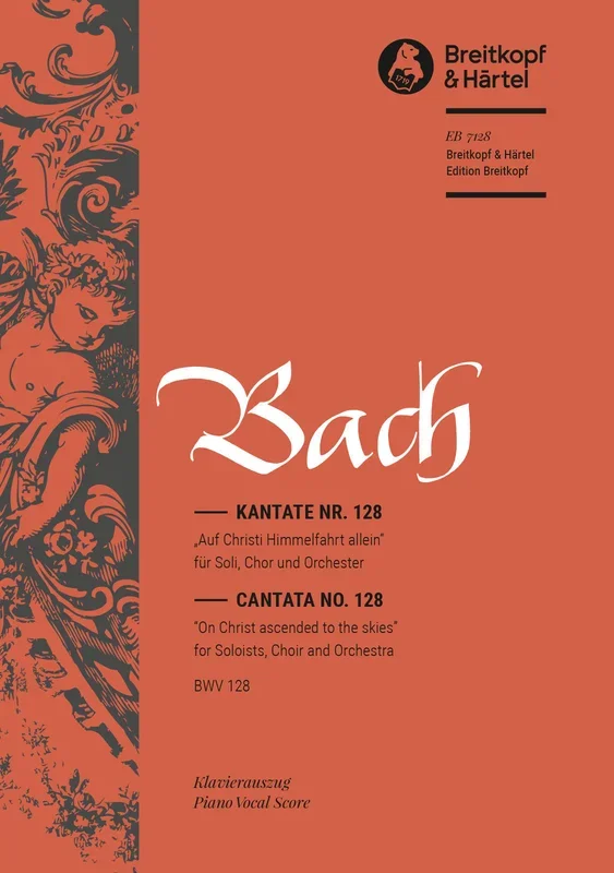 Bach: Auf Christi Himmelfahrt Allein, BWV 128