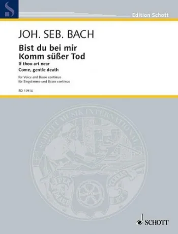 Bach J. S. : Bist Du Mir: If Thou Art Near: Bb: Voice and Piano (Schott)
