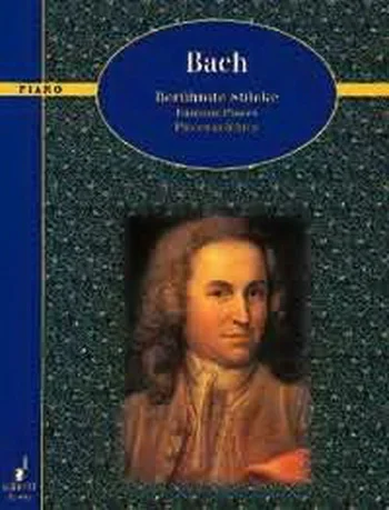 Bach J. S. : Famous Pieces: Piano (Schott)