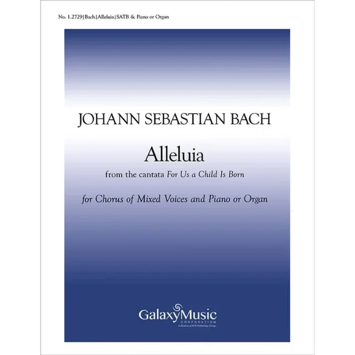 Bach, Johann Sebastian – For Us a Child is Born: Alleluia!