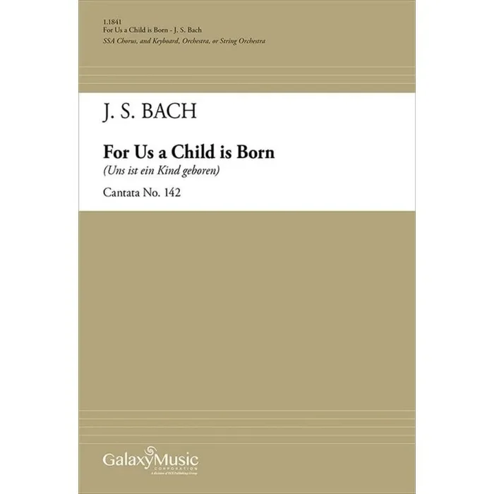Bach, Johann Sebastian – For Us a Child is Born (Cantata 142)