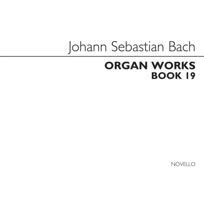Bach, Johann Sebastian – Organ Works Book 19