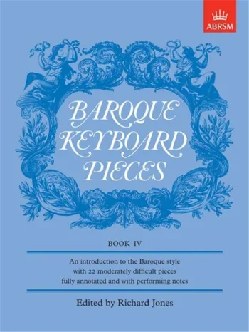 Baroque Keyboard Pieces: Book 4 (ABRSM)