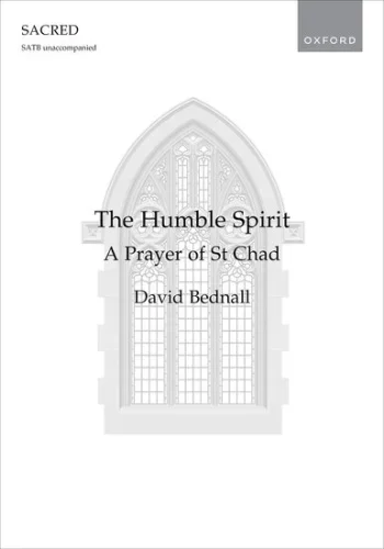 Bednall : The Humble Spirit for SATB unaccompanied