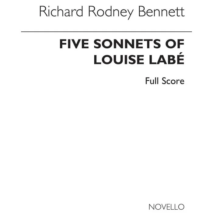 Bennett, Richard Rodney – Five Sonnets For Louise Labe