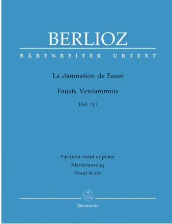Berlioz : Le Damnation De Faust: Vocal Score (Barenreiter)