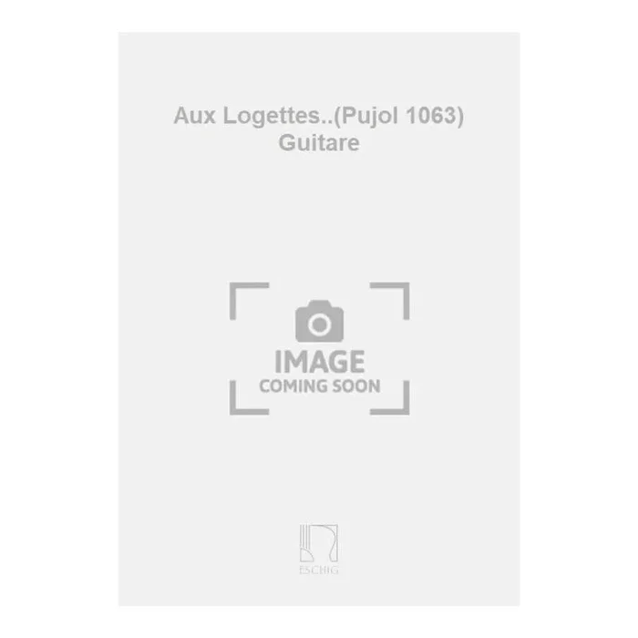 Besard, Jean-Baptiste – Aux Logettes..(Pujol 1063) Guitare