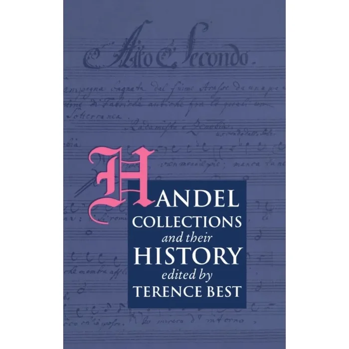 Best, Terence – Handel Collections and Their History