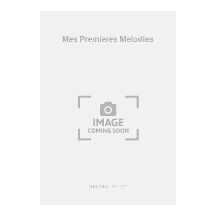 Blanc, Georges – Mes Premieres Melodies
