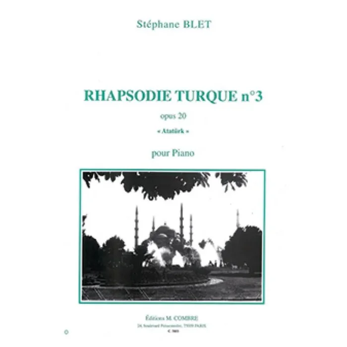 Blet, Stéphane – Rhapsodie turque n°3 Op.20 Atatürk