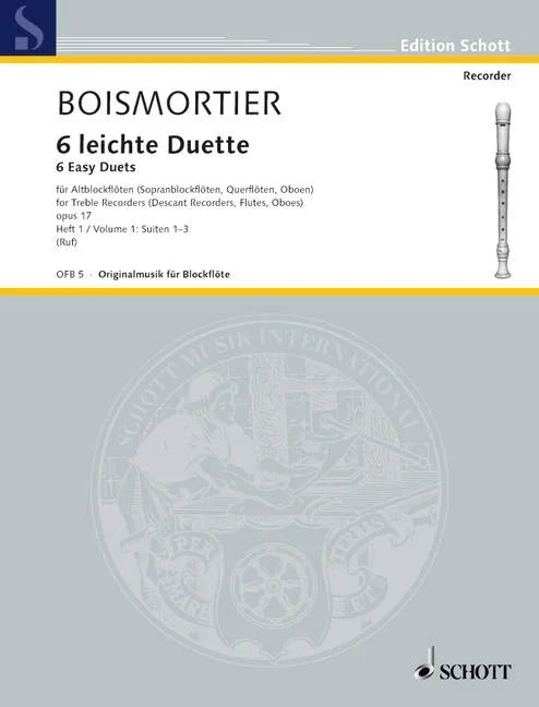 Boismortier, Joseph Bodin de : Boismortier, Joseph Bodin de : Six easy Duets, Suites 1-3 – 2 treble recorders (soprano recorders, o