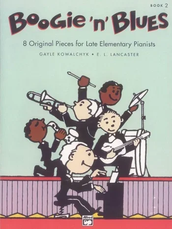 Boogie N Blues 2: Piano (Kowalchyk & Lancaster)