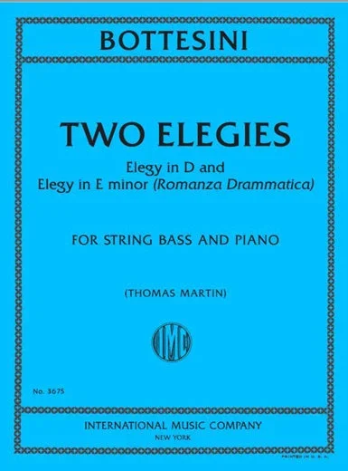 Bottesini: Elegy No. 1 in D Major & Elegy No. 2 in E Minor “Romanza Drammatica “
