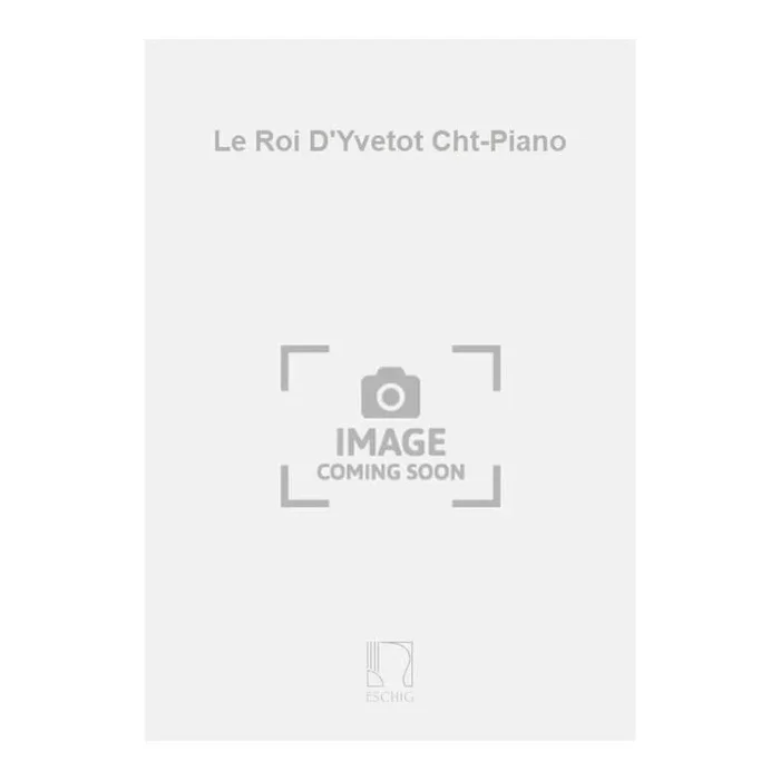 Boucoiran, Camille – Le Roi D’Yvetot Cht-Piano