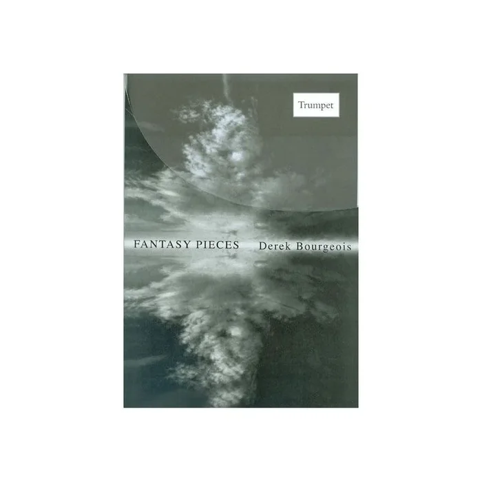 Bourgeois, Derek – Fantasy Pieces for Trumpet