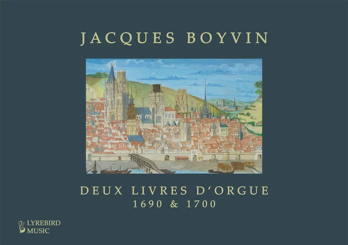 Boyvin: Deux livres d’orgue