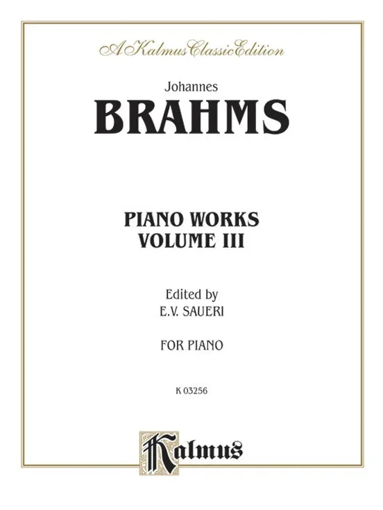 Brahms: Piano Works, Vol. 3: Kalmus