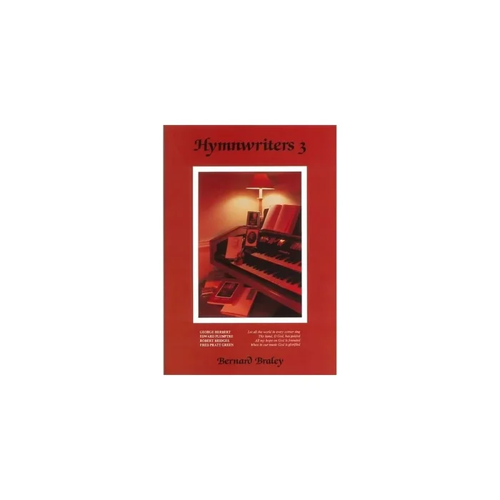 Braley, Bernard – Hymnwriters 3: Paperback