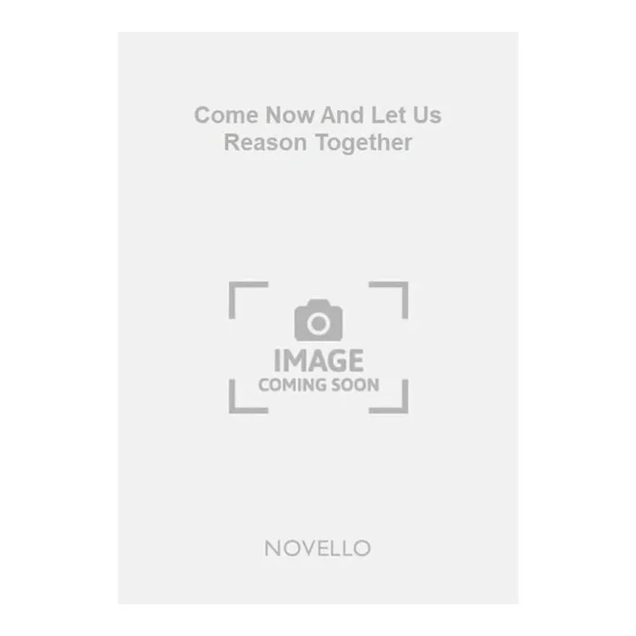 Briant, Rowland – Come Now And Let Us Reason Together