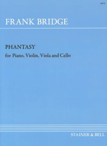 Bridge : Phantasy In F Sharp Minor: Piano Quartet