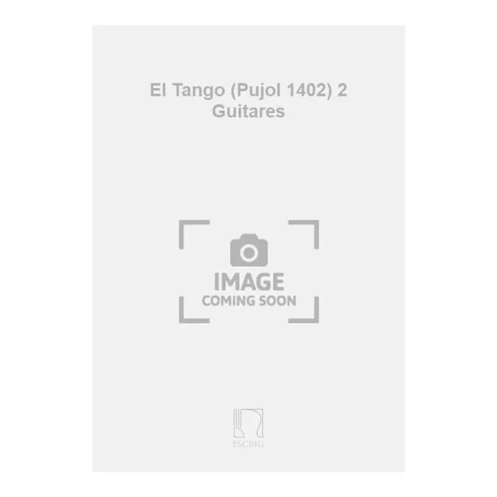 Broqua, Alfonso – El Tango (Pujol 1402) 2 Guitares