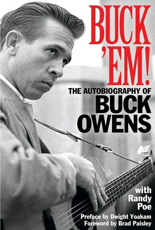 Buck Em! Autobiography Of Buck Owens (Hardcover Book)