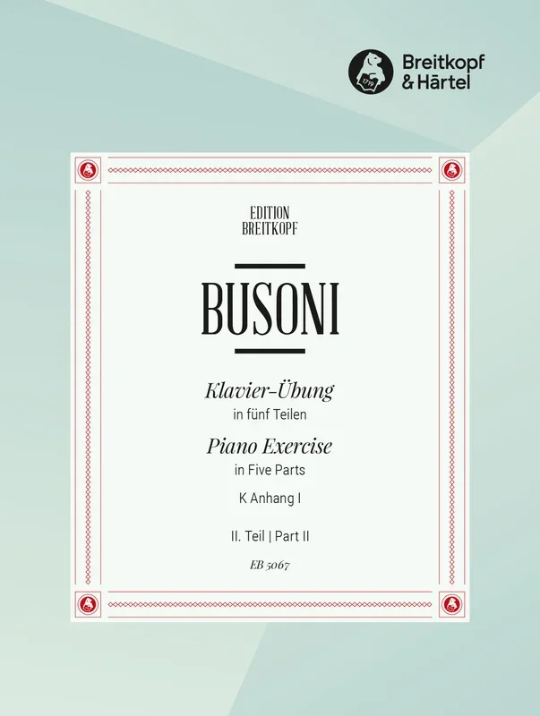 Busoni: Klavierübung – Piano Studies – Part 2 (3 Piano Tutorials and Preludes)