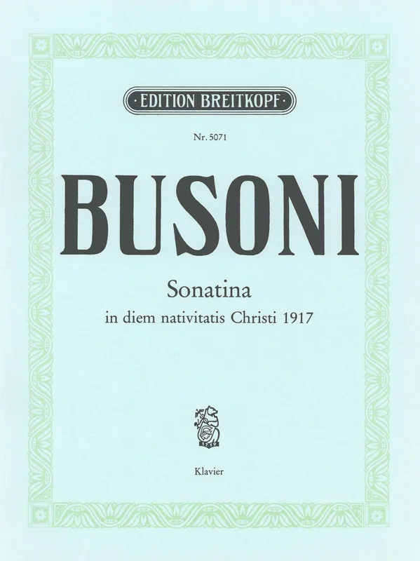 Busoni: Piano Sonatina No. 4 “in diem nativitatis Christi 1917 “, BV 274