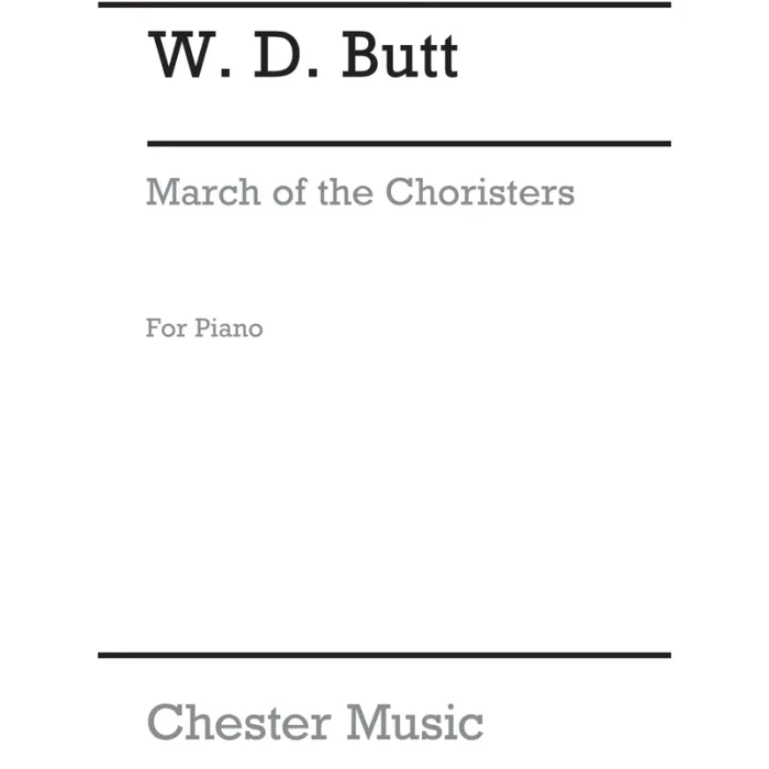Butt, W.D. – March Of The Choristers Piano