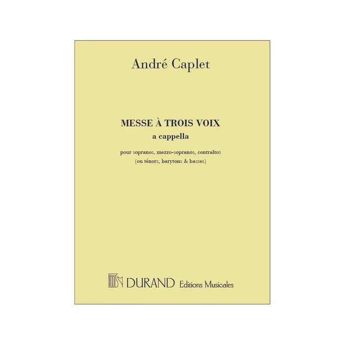 Caplet, André – Messe à trois voix