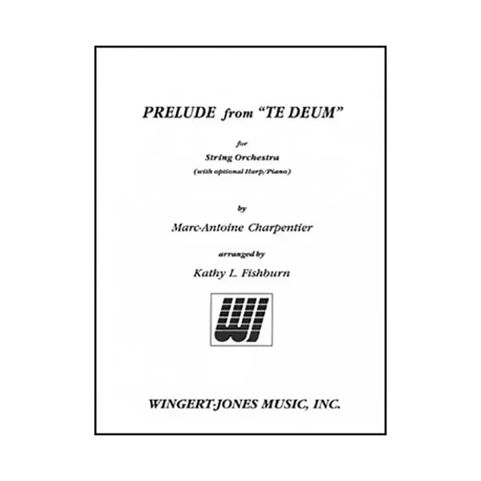 Charpentier, Marc-Antoine – Prelude from “Te Deum”