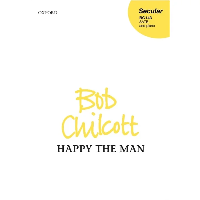Chilcott, Bob – Happy the man