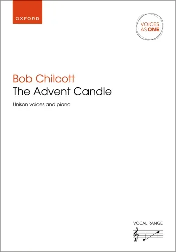 Chilcott : Chilcott: The Advent Candle for unison voices and piano (OUP) Digital Edition
