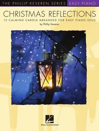 Christmas Reflections: 15 calming carols arranged by Phillip Keveren