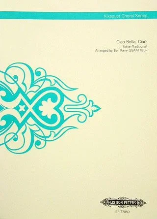 Ciao Bella, Ciao (arr. for SSAATTBB Choir)