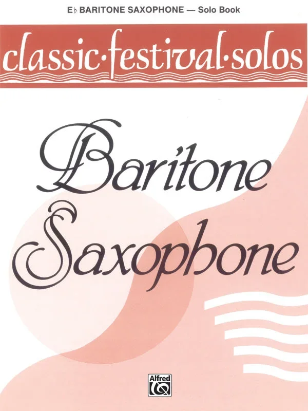 Classic Festival Solos – Baritone Saxophone – Volume 1