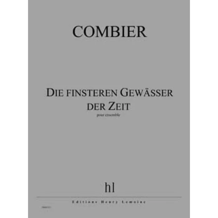 Combier, Jérôme – Die finsteren Gewässer der Zeit