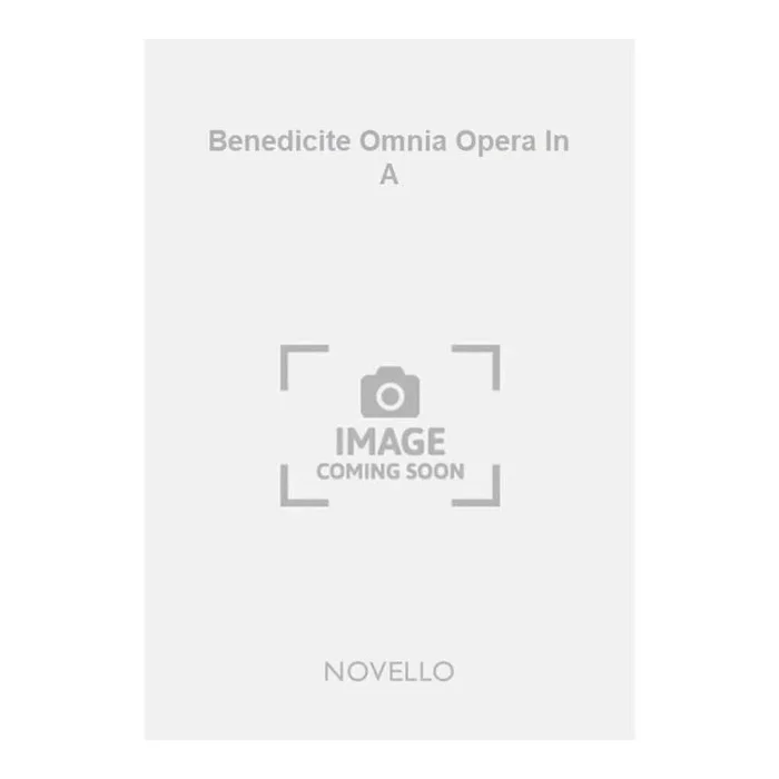Curtis, Stanley – Benedicite Omnia Opera In A