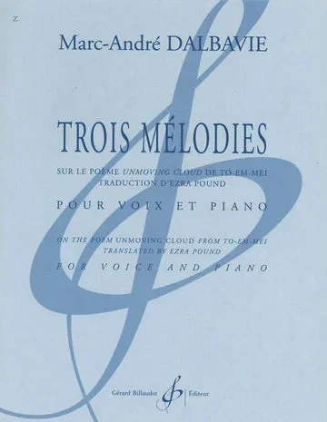 Dalbavie: Trois mélodies